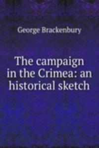 campaign in the Crimea: an historical sketch