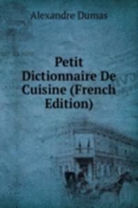 Petit Dictionnaire De Cuisine (French Edition)