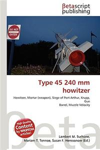 Type 45 240 MM Howitzer