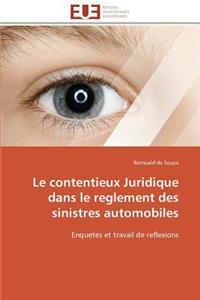 Le contentieux juridique dans le reglement des sinistres automobiles