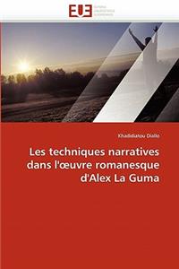 Les Techniques Narratives Dans L'' Uvre Romanesque d''alex La Guma