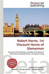 Robert Horne, 1st Viscount Horne of Slamannan