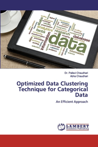 Optimized Data Clustering Technique for Categorical Data