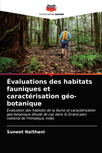 Évaluations des habitats fauniques et caractérisation géo-botanique