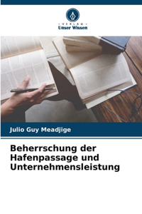 Beherrschung der Hafenpassage und Unternehmensleistung