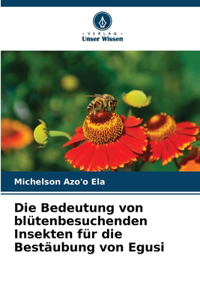 Die Bedeutung von blütenbesuchenden Insekten für die Bestäubung von Egusi