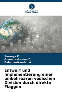 Entwurf und Implementierung einer umkehrbaren vedischen Division durch direkte Flaggen