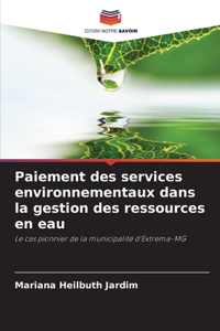 Paiement des services environnementaux dans la gestion des ressources en eau