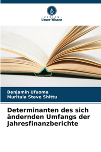 Determinanten des sich ändernden Umfangs der Jahresfinanzberichte