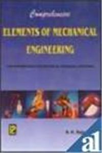 Comprehensive Elements of Mechanical Engineering