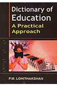 Dictionary of Education: A Practical Approach