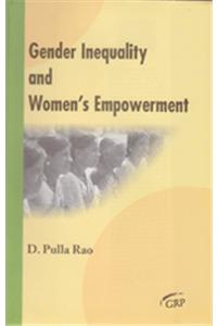 Gender Inequality And Women'S Empowerement