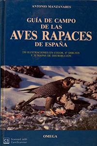 GUIA CAMPO DE LAS AVES RAPACES DE ESPANA (GUIAS DEL NATURALISTA-AVES) (Spanish Edition)