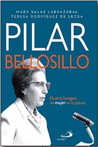 Pilar Bellosillo: Nueva imagen de mujer en la Iglesia