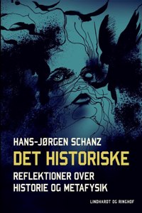 Det historiske. Reflektioner over historie og metafysik