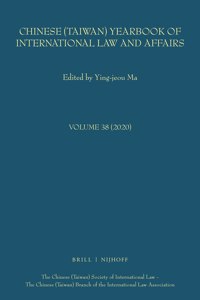 Chinese (Taiwan) Yearbook of International Law and Affairs, Volume 38, 2020