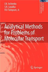 Analytical Methods for Problems of Molecular Transport