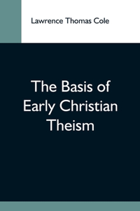 Basis Of Early Christian Theism