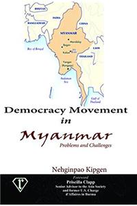 Democracy Movement in Myanmar: Problems and Challenges