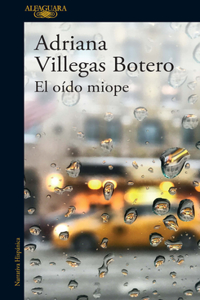 El oído miope / A Not So Finely Tuned Ear