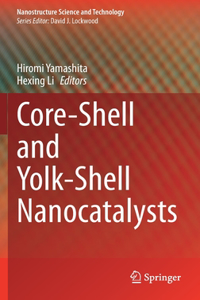 Core-Shell and Yolk-Shell Nanocatalysts