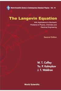 Langevin Equation, The: With Applications to Stochastic Problems in Physics, Chemistry and Electrical Engineering (Second Edition)
