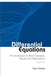 Differential Equations: An Introduction to Basic Concepts, Results and Applications (Second Edition)