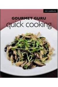 Gourmet Guru Quick Cooking