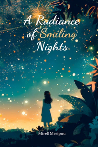 A Radiance of Smiling Nights