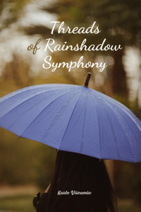 Threads of Rainshadow Symphony