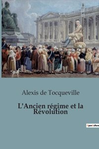 L'Ancien régime et la Révolution