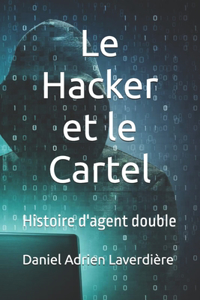 Le Hacker et le Cartel
