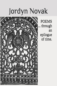 POEMS... through an epilogue of time.