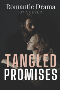 Tangled Promises：Romantic Drama