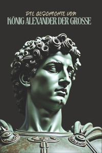 Die Geschichte von König Alexander dem Großen