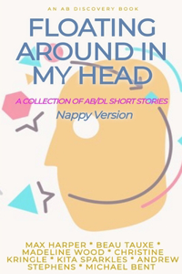 Floating Around In My Head Vol 1 (Nappy Version)