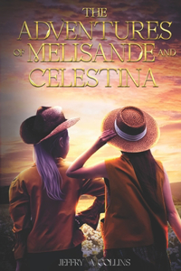 Adventures of Melisande and Celestina