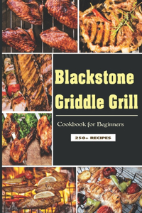 Blackstone Griddle Grill Cookbook for Beginners