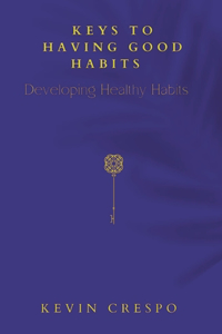 Keys To Having Good Habits