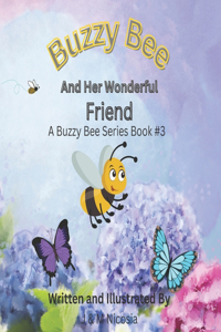 Buzzy Bee And Her Wonderful Friend