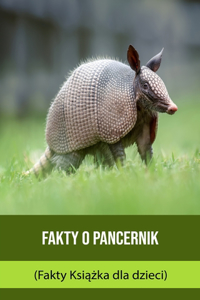 Fakty o Pancernik (Fakty Książka dla dzieci)