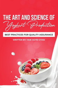 Art and Science of Yoghurt Production