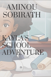 Kayla's school adventure