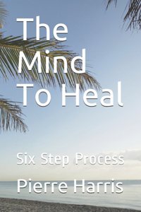 The Mind To Heal