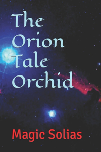 The Orion Tale Orchid