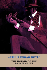 The Hound of the Baskervilles by Arthur Conan Doyle