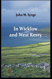 In Wicklow and West Kerry( illustrated edition)