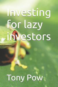 Investing for lazy investors