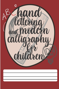 Hand Lettering And Modern Calligraphy For Children