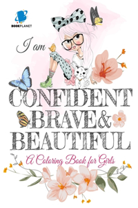 I am Confident, Brave & Beautiful